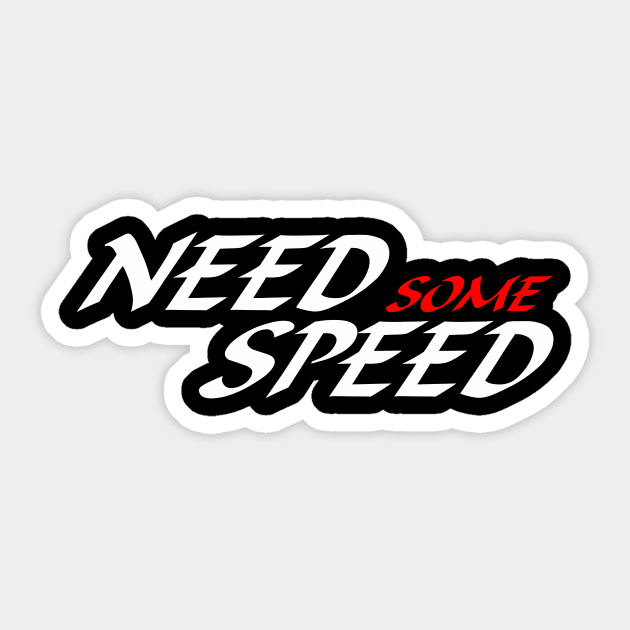 NEED SOME SPEED 2 Sticker by medo art 1